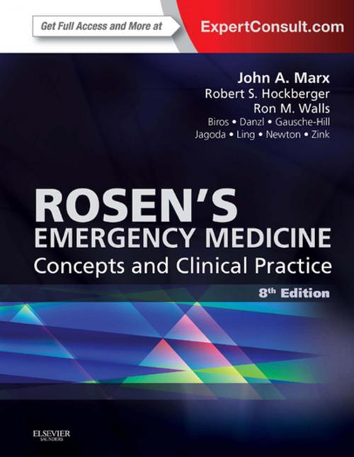 Cover of the book Rosen's Emergency Medicine - Concepts and Clinical Practice E-Book by Ron Walls, MD, John Marx, MD, Robert Hockberger, MD, Elsevier Health Sciences