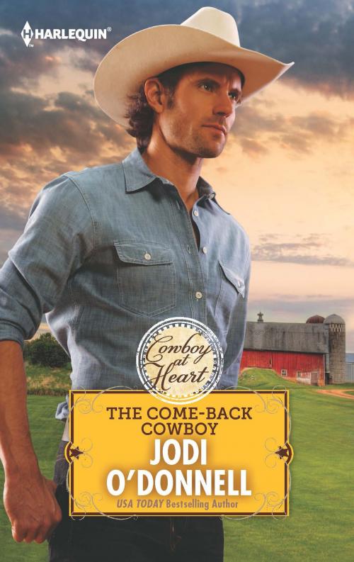 Cover of the book THE COME-BACK COWBOY by Jodi O'Donnell, Harlequin
