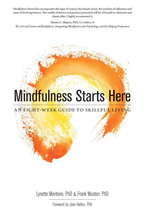 Cover of the book Mindfulness Starts Here by Lynette Monteiro, PhD, FriesenPress