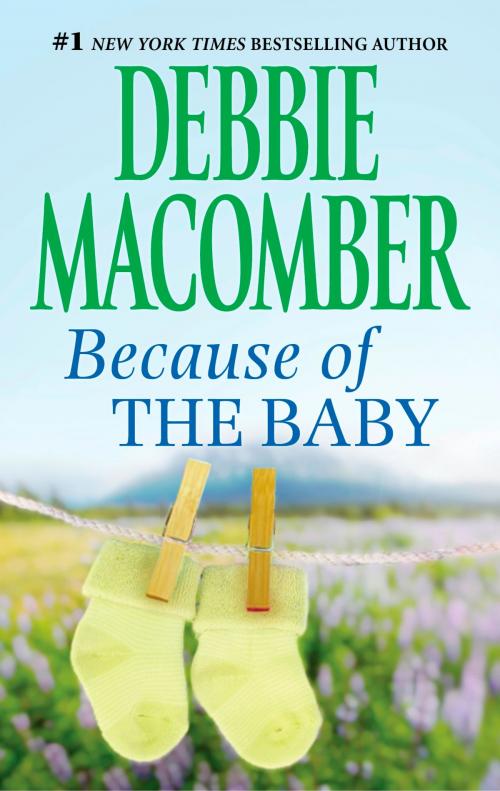 Cover of the book BECAUSE OF THE BABY by Debbie Macomber, MIRA Books