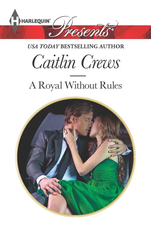 Cover of the book A Royal Without Rules by Caitlin Crews, Harlequin
