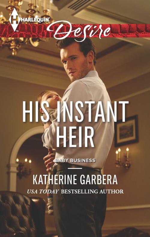 Cover of the book His Instant Heir by Katherine Garbera, Harlequin