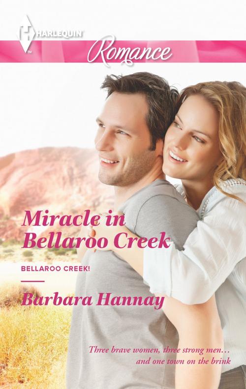 Cover of the book Miracle in Bellaroo Creek by Barbara Hannay, Harlequin