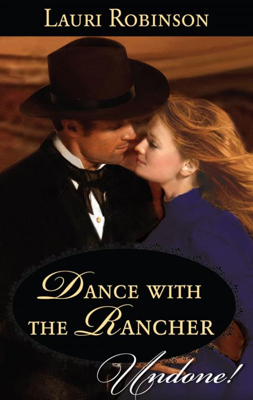 Cover of the book Dance with the Rancher by Lauri Robinson, Harlequin