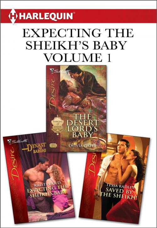 Cover of the book Expecting the Sheikh's Baby Volume 1 from Harlequin by Olivia Gates, Kristi Gold, Tessa Radley, Harlequin