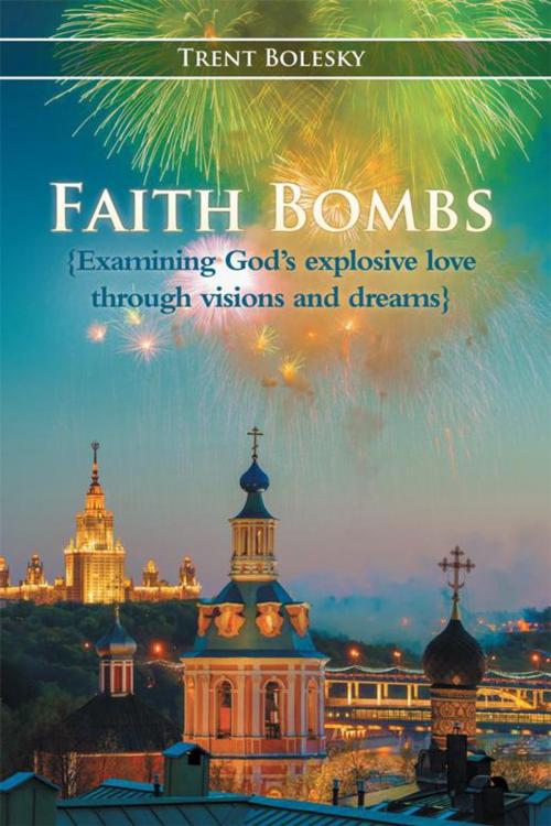 Cover of the book Faith Bombs by Trent Bolesky, Inspiring Voices