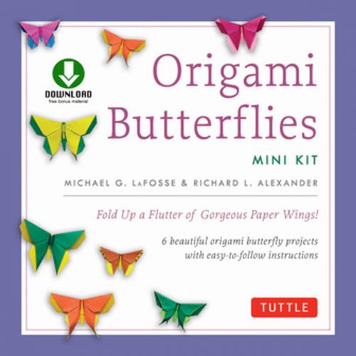 Cover of the book Origami Butterflies Mini Kit Ebook by Michael G. LaFosse, Richard L. Alexander, Tuttle Publishing