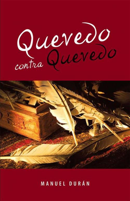 Cover of the book Quevedo Contra Quevedo by Manuel Durán, Palibrio