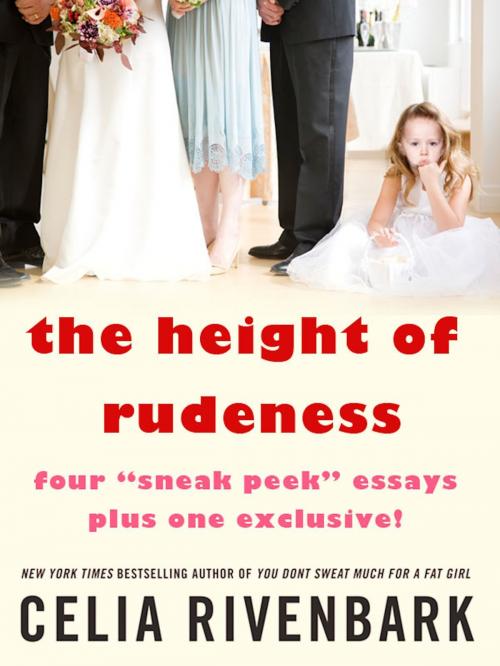 Cover of the book The Height of Rudeness by Celia Rivenbark, St. Martin's Press