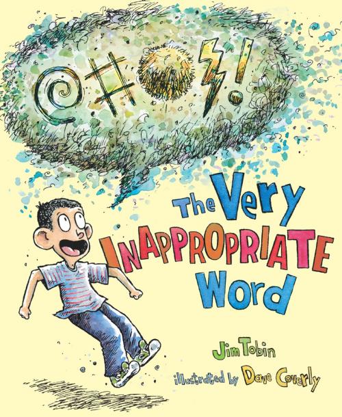 Cover of the book The Very Inappropriate Word by Jim Tobin, Henry Holt and Co. (BYR)