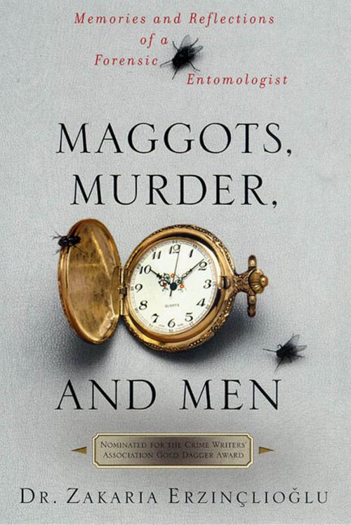 Cover of the book Maggots, Murder, and Men by Zakaria Erzinçlioglu, St. Martin's Press