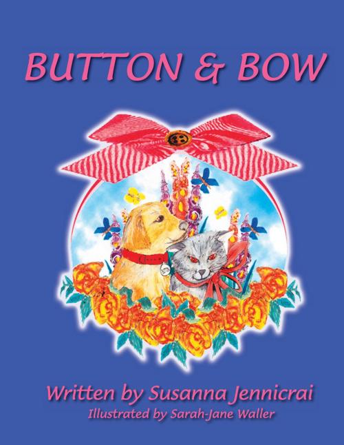 Cover of the book Button and Bow by Susanna Jennicrai, Trafford Publishing