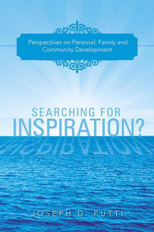 Cover of the book Searching for Inspiration? by JOSEPH D. PUTTI, Trafford Publishing