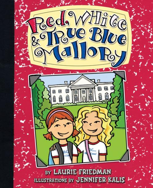 Cover of the book Red, White & True Blue Mallory by Laurie Friedman, Lerner Publishing Group