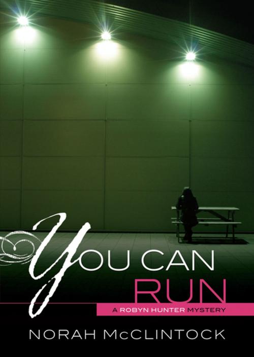 Cover of the book You Can Run by Norah McClintock, Lerner Publishing Group