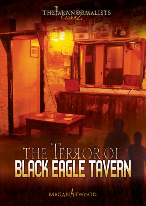 Cover of the book The Terror of Black Eagle Tavern by Megan Atwood, Lerner Publishing Group