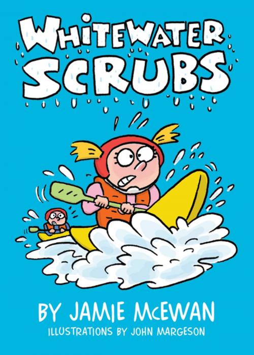 Cover of the book Whitewater Scrubs by Jamie McEwan, Lerner Publishing Group