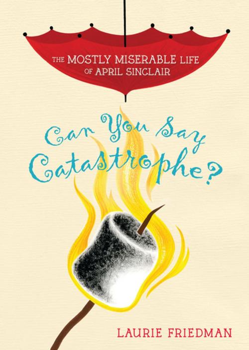 Cover of the book Can You Say Catastrophe? by Laurie Friedman, Lerner Publishing Group