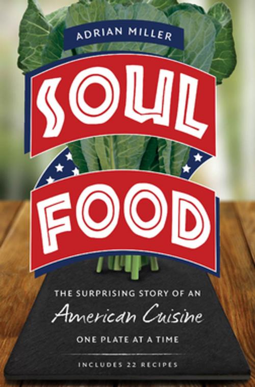 Cover of the book Soul Food by Adrian Miller, The University of North Carolina Press