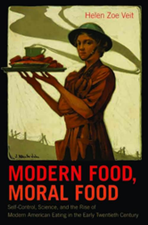 Cover of the book Modern Food, Moral Food by Helen Zoe Veit, The University of North Carolina Press