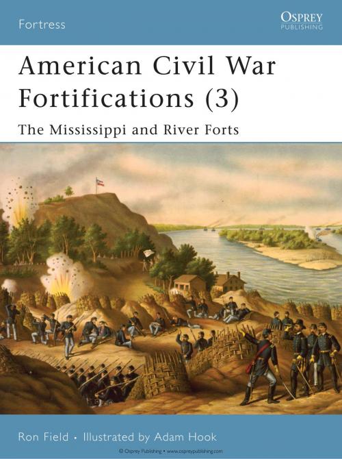 Cover of the book American Civil War Fortifications (3) by Ron Field, Bloomsbury Publishing