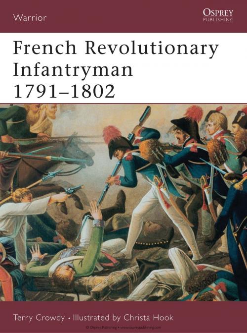 Cover of the book French Revolutionary Infantryman 1791–1802 by Terry Crowdy, Bloomsbury Publishing
