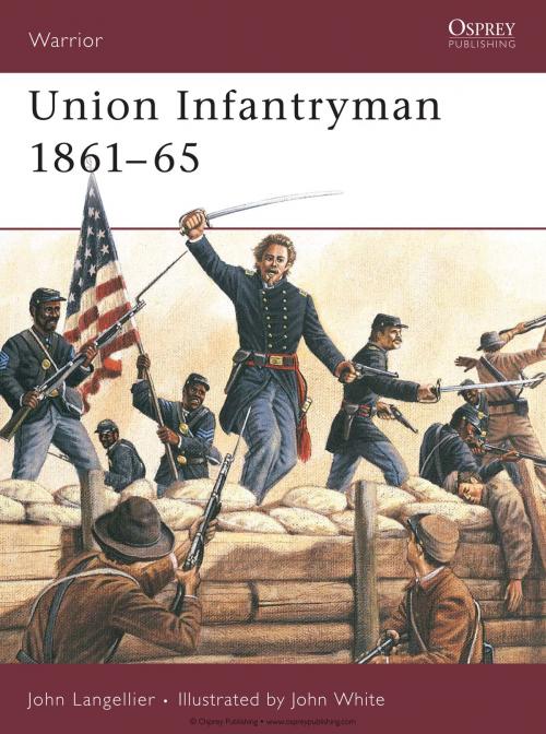 Cover of the book Union Infantryman 1861–65 by John Langellier, Bloomsbury Publishing