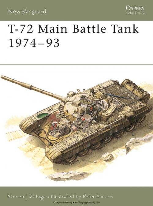 Cover of the book T-72 Main Battle Tank 1974–93 by Steven J. Zaloga, Bloomsbury Publishing
