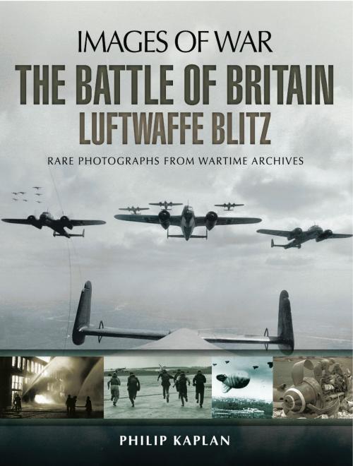 Cover of the book The Battle of Britain: Luftwaffe Blitz by Philip Kaplan, Pen and Sword
