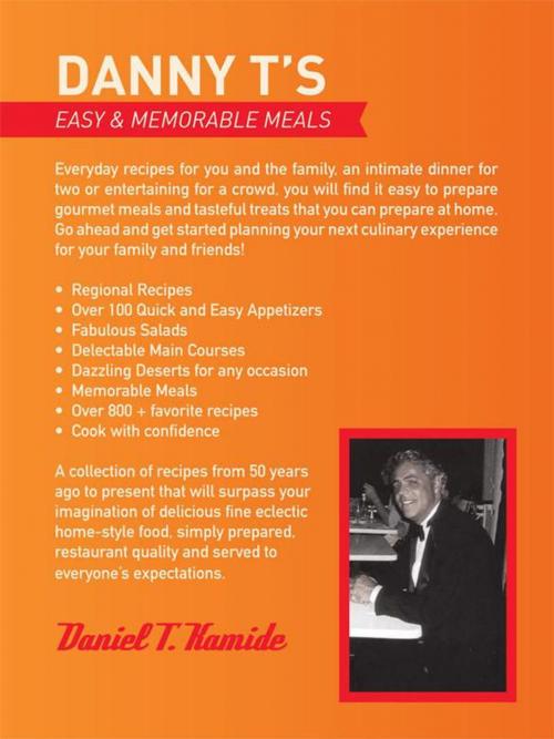 Cover of the book Danny T’S Easy and Memorable Meals by Daniel T. Kamide, iUniverse