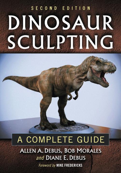 Cover of the book Dinosaur Sculpting by Allen A. Debus, Bob Morales, Diane E. Debus, McFarland & Company, Inc., Publishers