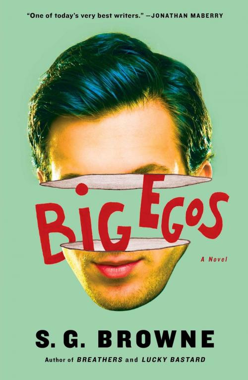 Cover of the book Big Egos by S.G. Browne, Gallery Books