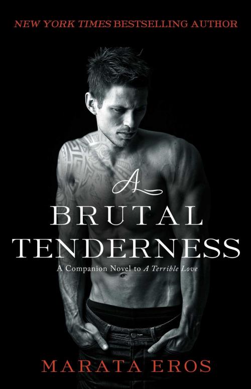 Cover of the book A Brutal Tenderness by Marata Eros, Pocket Star