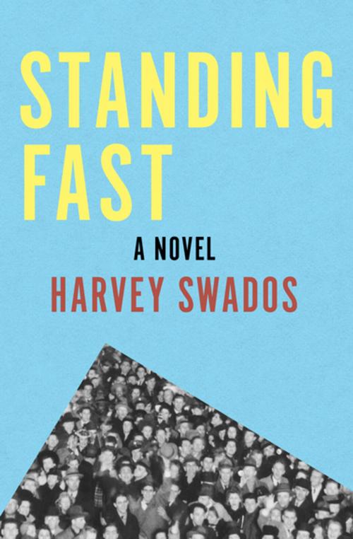 Cover of the book Standing Fast by Harvey Swados, Open Road Media
