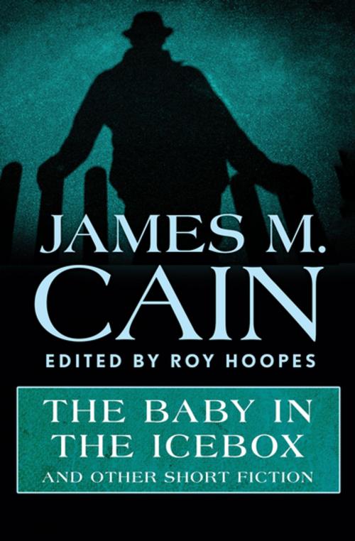 Cover of the book The Baby in the Icebox by James M. Cain, MysteriousPress.com/Open Road