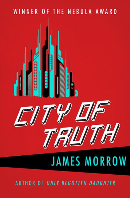 Cover of the book City of Truth by James Morrow, Open Road Media