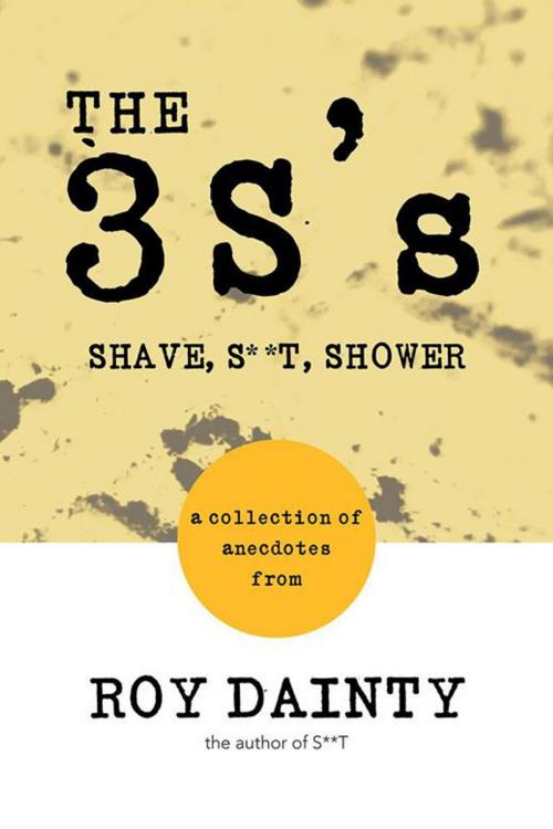 Cover of the book The 3S’S by Roy Dainty, AuthorHouse UK