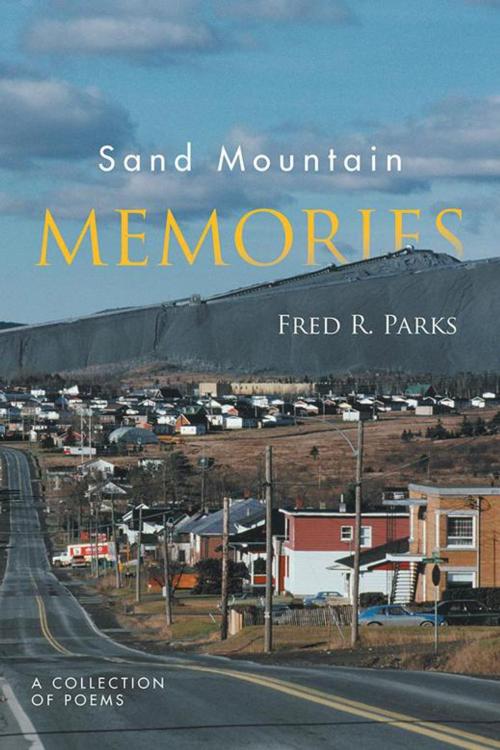 Cover of the book Sand Mountain Memories by Fred R. Parks, AuthorHouse