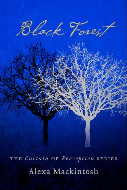 Cover of the book Black Forest by Alexa Mackintosh, BookBaby