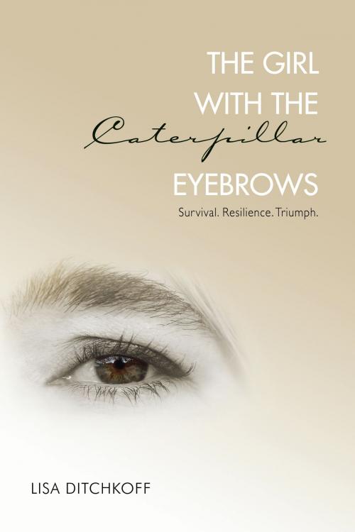 Cover of the book The Girl with the Caterpillar Eyebrows by Lisa Ditchkoff, BookBaby