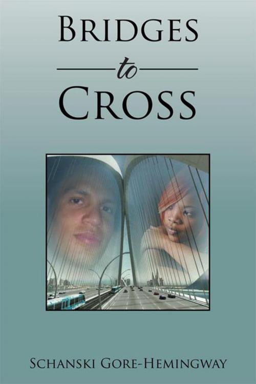 Cover of the book Bridges to Cross by Schanski Gore-Hemingway, Xlibris US
