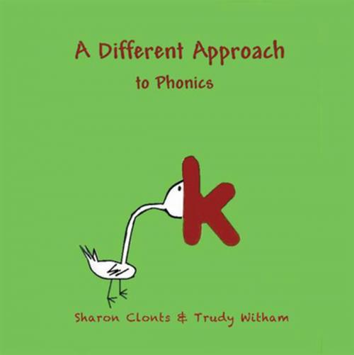 Cover of the book A Different Approach to Phonics by Trudy Witham, Sharon Clonts, Xlibris US