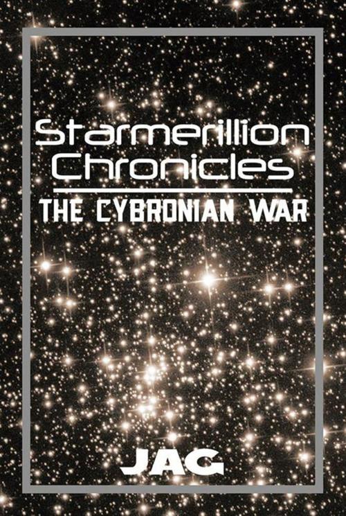 Cover of the book Starmerillion Chronicles by JAG, Xlibris US