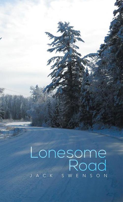 Cover of the book Lonesome Road by Jack Swenson, Xlibris US