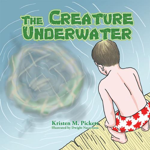 Cover of the book The Creature Underwater by Kristen M. Pickett, Trafford Publishing