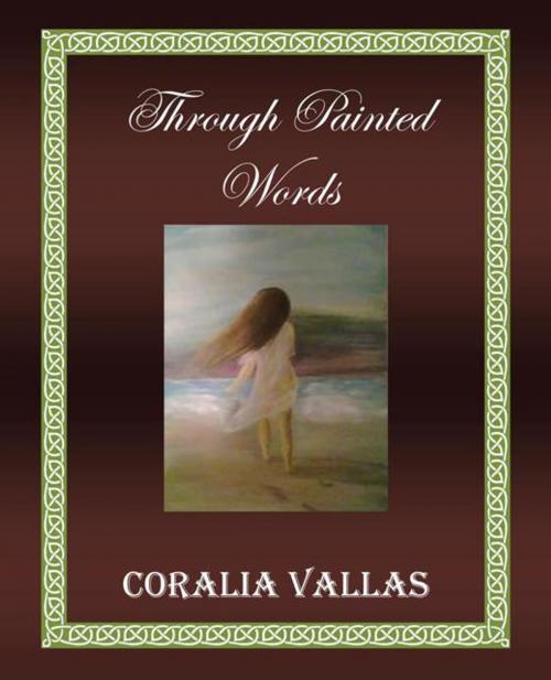 Cover of the book Through Painted Words by Coralia Vallas, Trafford Publishing