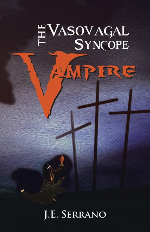 Cover of the book The Vasovagal Syncope Vampire by J.E. SERRANO, Trafford Publishing