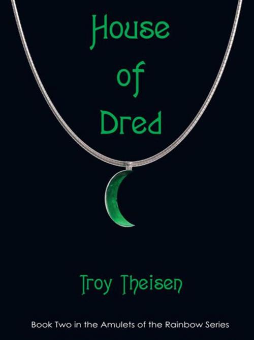 Cover of the book House of Dred by Troy Theisen, iUniverse