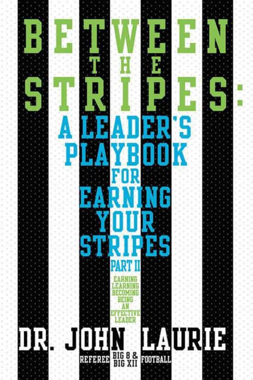Cover of the book Between the Stripes by Dr. John Laurie, AuthorHouse