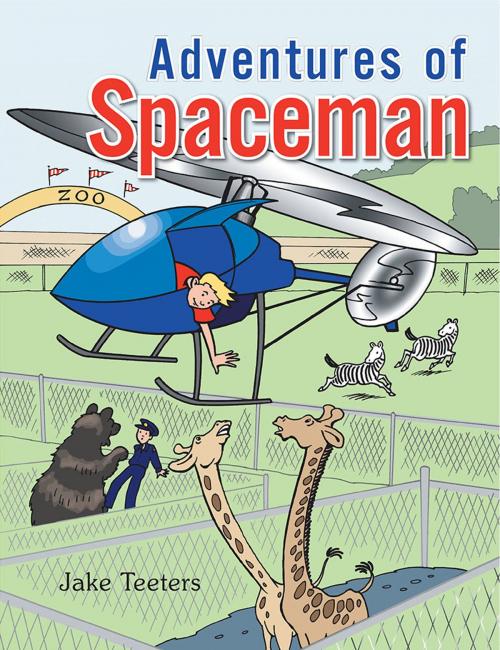 Cover of the book Adventures of Spaceman by Jake Teeters, AuthorHouse